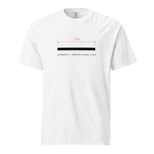 Em Dash (n.) Heavy Tee in White