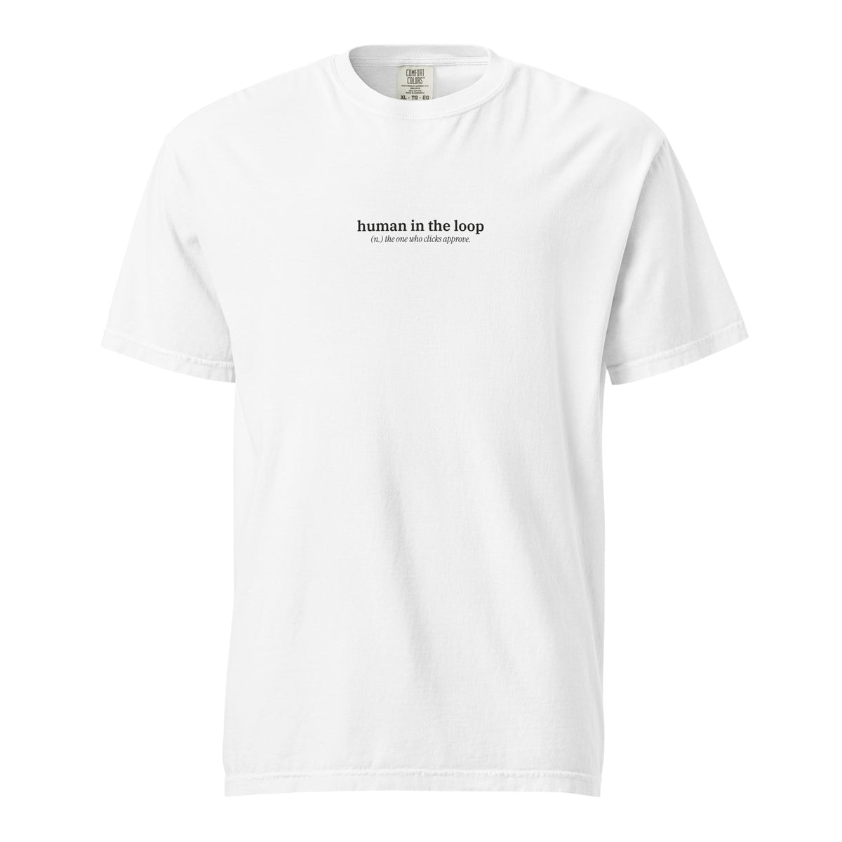 Human in the Loop (n.) Heavy Tee in White