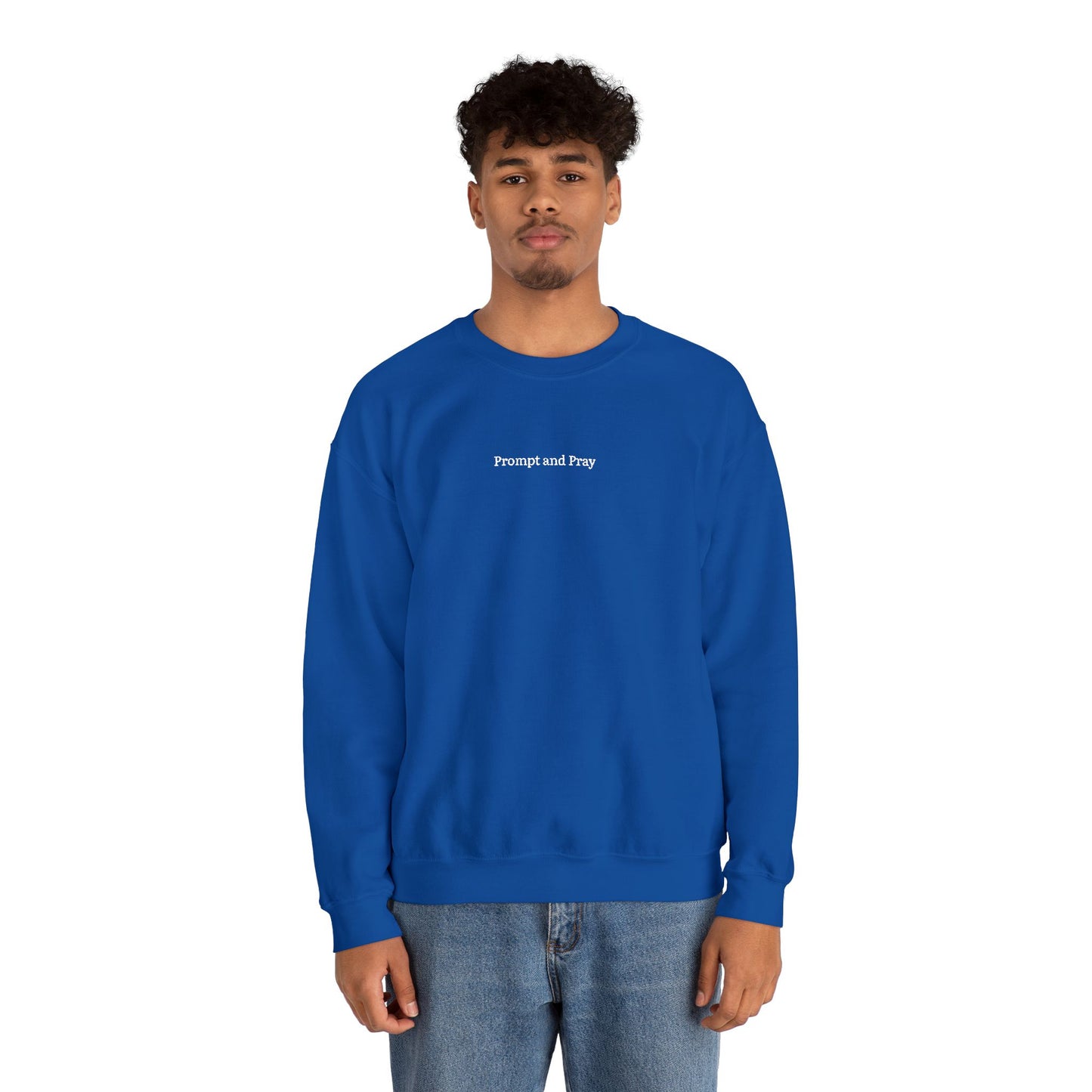 Prompt & Pray Sweatshirt