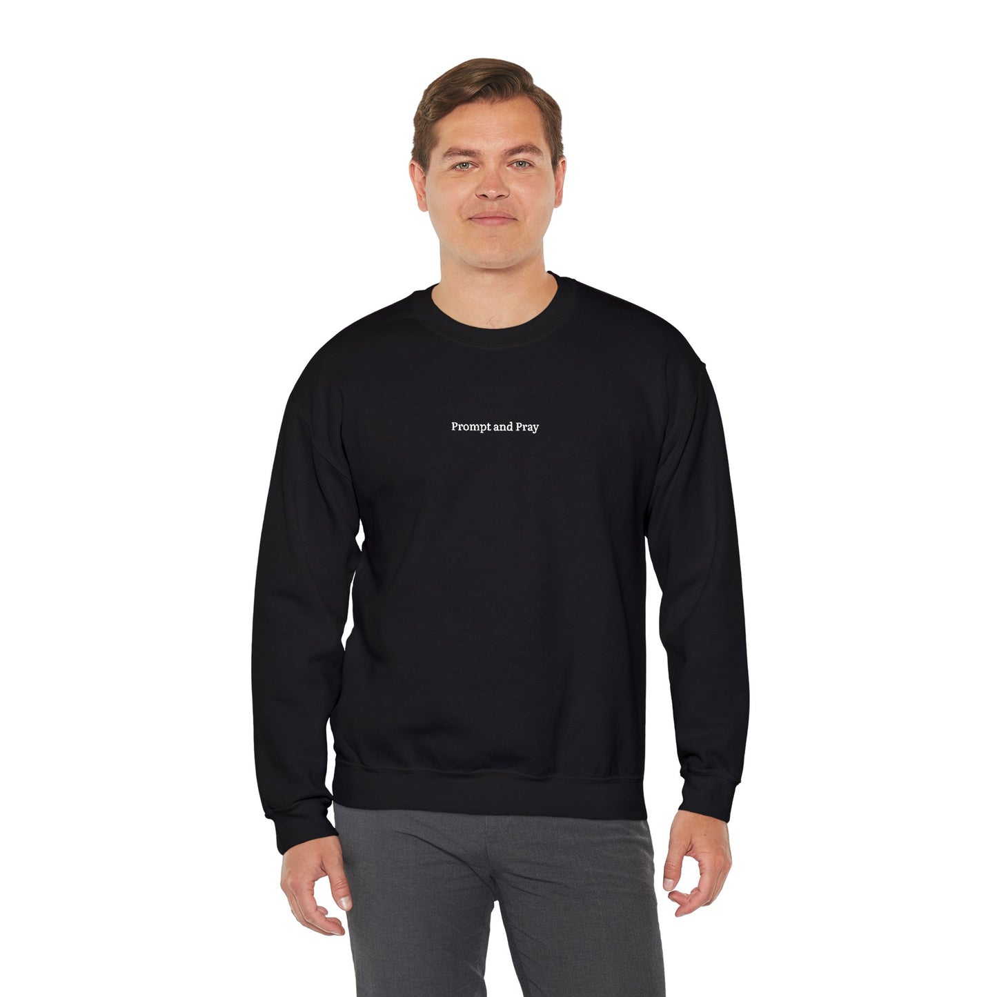 Prompt & Pray Sweatshirt