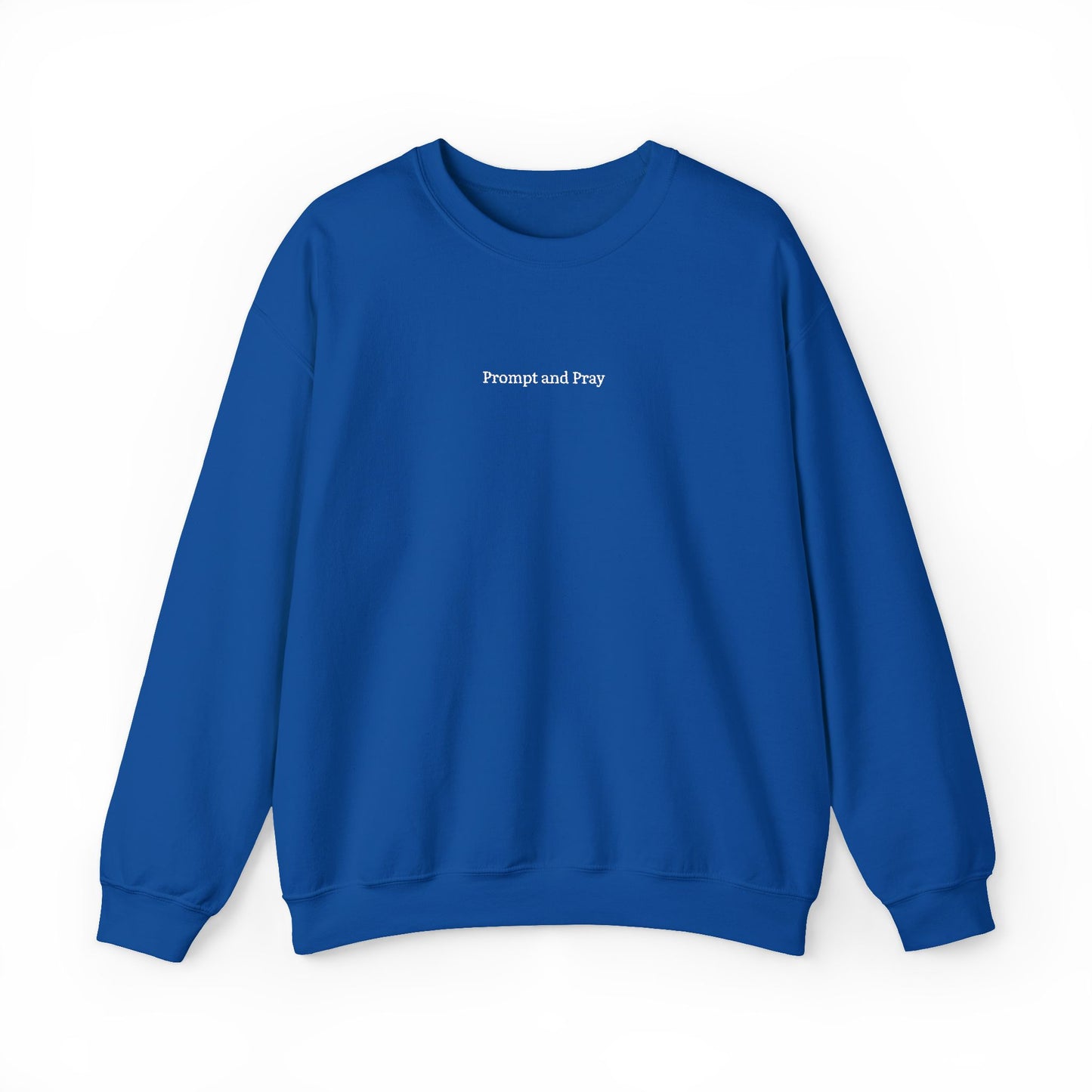 Prompt & Pray Sweatshirt