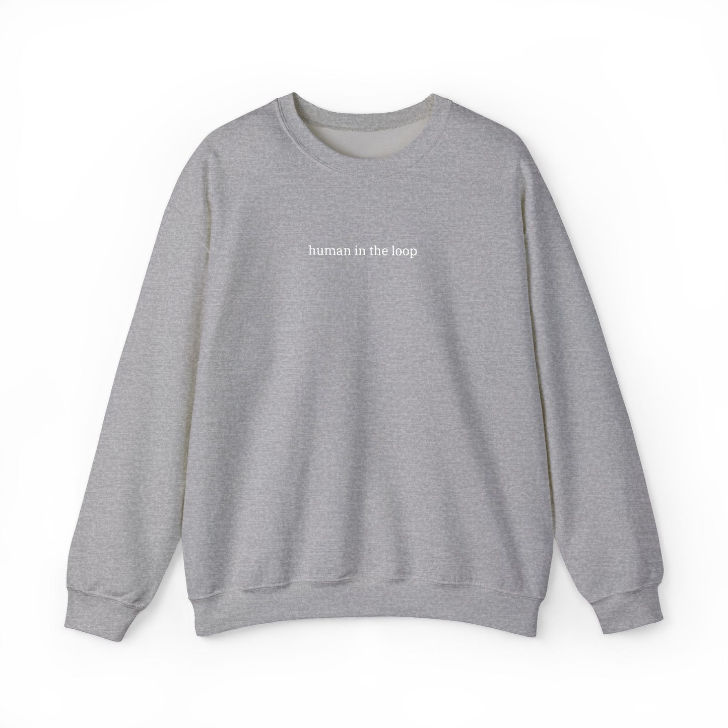 Human in the Loop Sweatshirt
