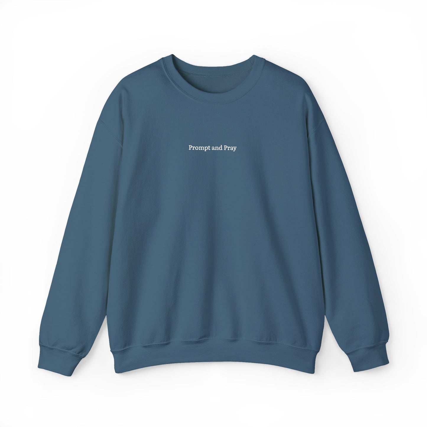 Prompt & Pray Sweatshirt