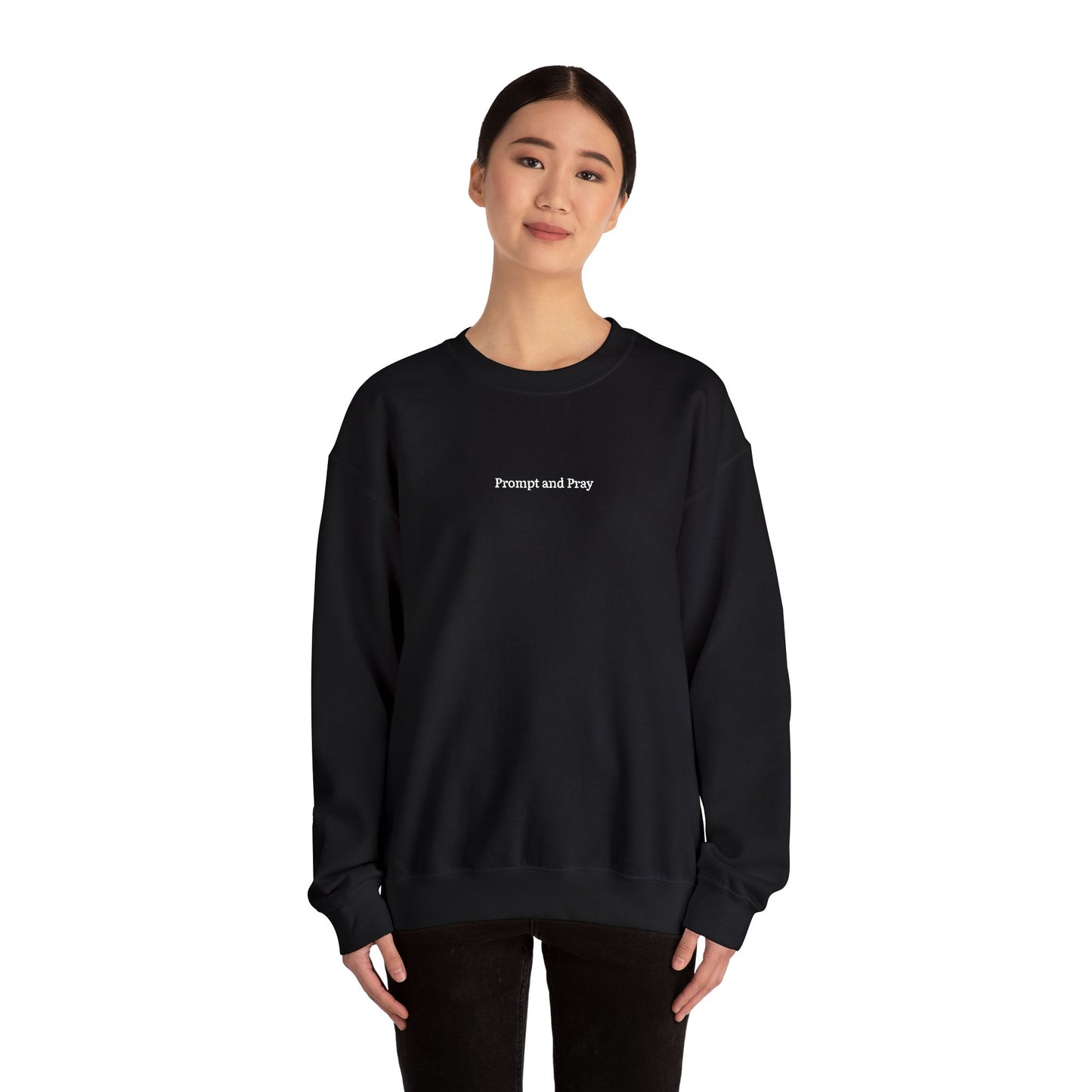 Prompt & Pray Sweatshirt