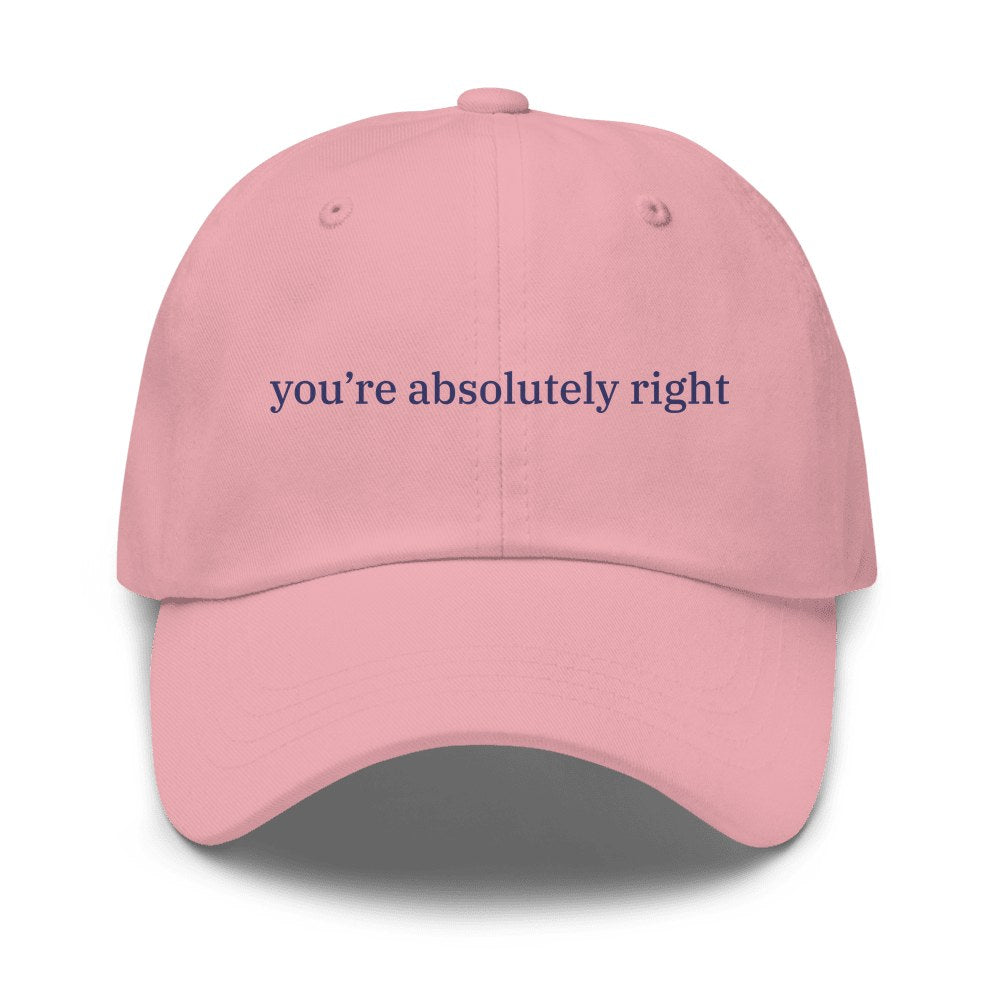 You’re Absolutely Right Cap in Pink