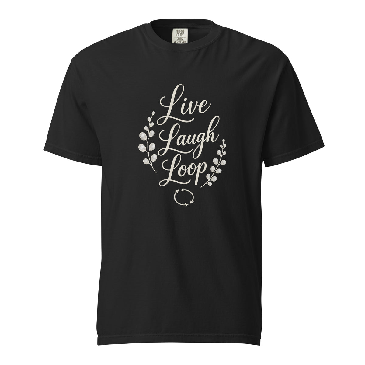 Live Laugh Loop Heavy Tee in Black