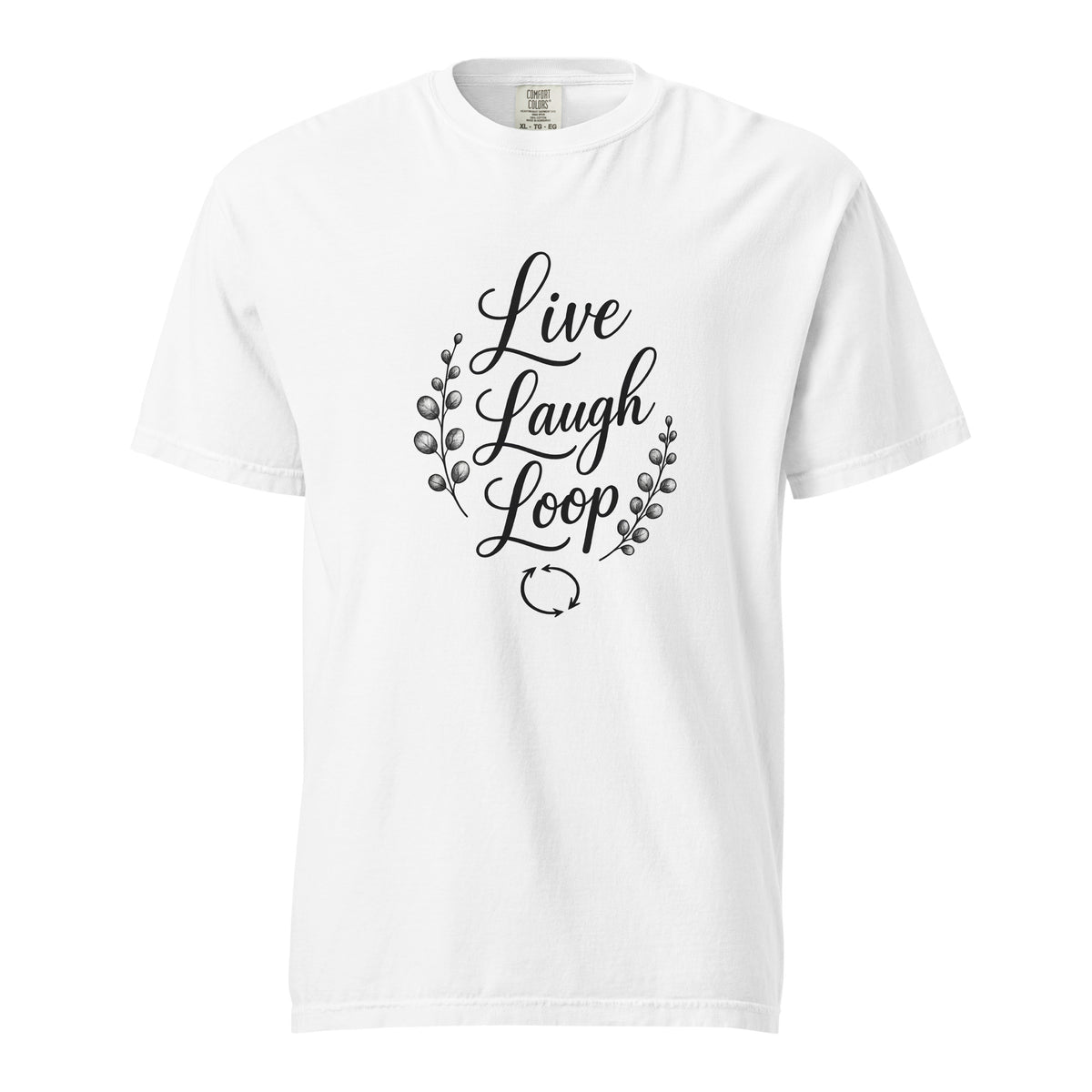 Live Laugh Loop Heavy Tee in White