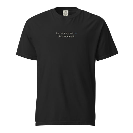 It’s Not Just a Shirt Heavy Tee in Black